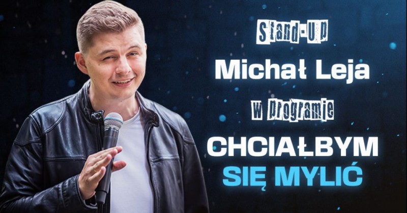 Stand-up Michała Leji w Wołominie - City Media