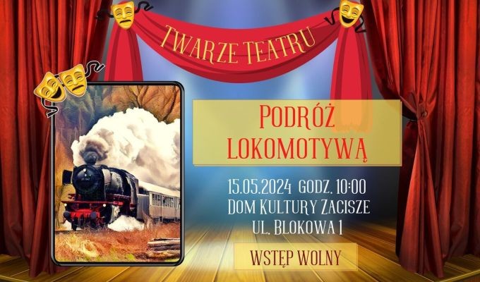 Podróż lokomotywą - spektakl na Targówku - City Media
