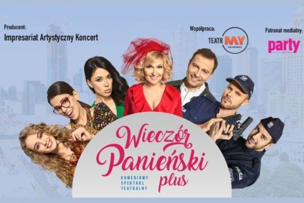 Wieczór Panieński Plus - spektakl na Targówku - City Media