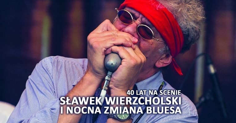Sławek Wierzcholski i Nocna Zmiana Bluesa - koncert w Wawrze - City Media