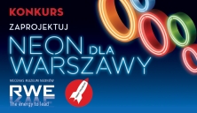 Neon dla Warszawy - wyraź energię miasta  i zaprojektuj neonową wizytówkę stolicy!